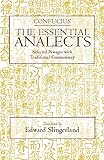 The Essential Analects: Selected Passages with Traditional Commentary (Hackett Classics)
