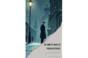 The Complete Works of Fyodor Dostoevsky