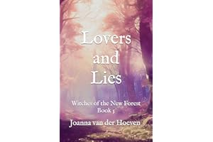 Lovers and Lies (Witches of the New Forest, Book 5): An Exciting Paranormal Romance and Ghostly Mystery With a Small-Town Set