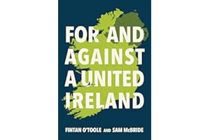 For and Against a United Ireland