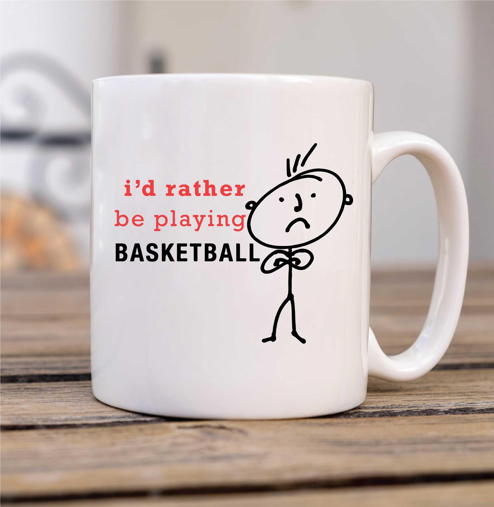 I'd Rather Be Playing Basketball (Gift Cup For Dad, Friend, Boyfriend, Husband: I'd Rather Play Basketball)Ceramic White