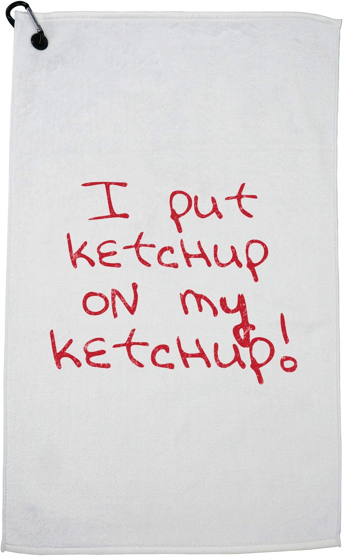 Hollywood Thread I Put Ketchup on My Ketchup! - Funny Graphic Golf Towel with Carabiner Clip