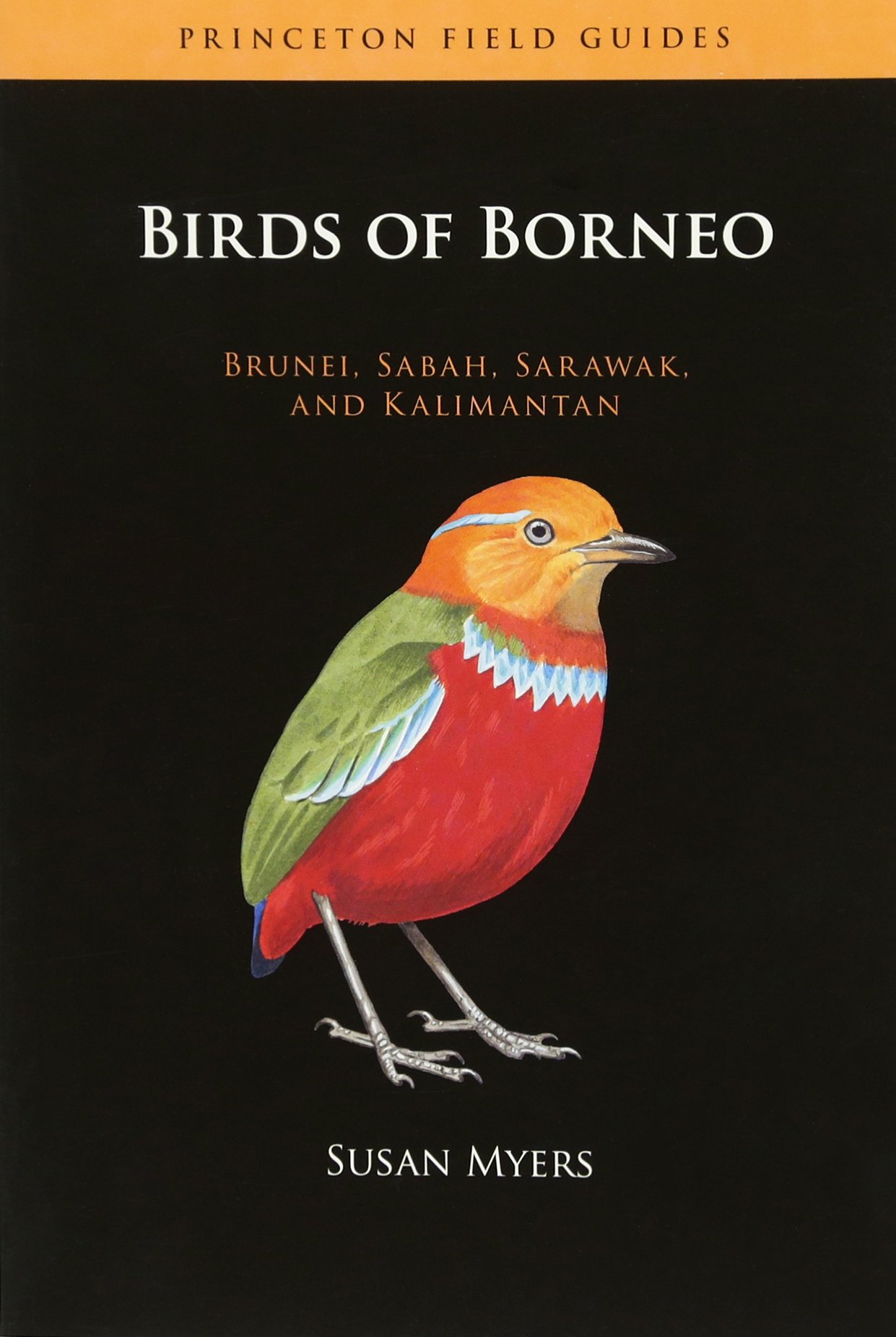 Amazon Birds Of Borneo Brunei Sabah Sarawak And Kalimantan Princeton Field Guides Myers Susan Birds Birdwatching