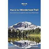 Plan & Go | Wonderland Trail: All you need to know to complete the classic circuit of Mount Rainier (Plan & Go Hiking)