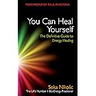 You Can Heal Yourself: The Definitive Guide to Energy Healing