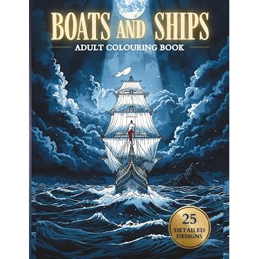 Boats and Ships Coloring Book for Adults: 25 Detailed Designs of