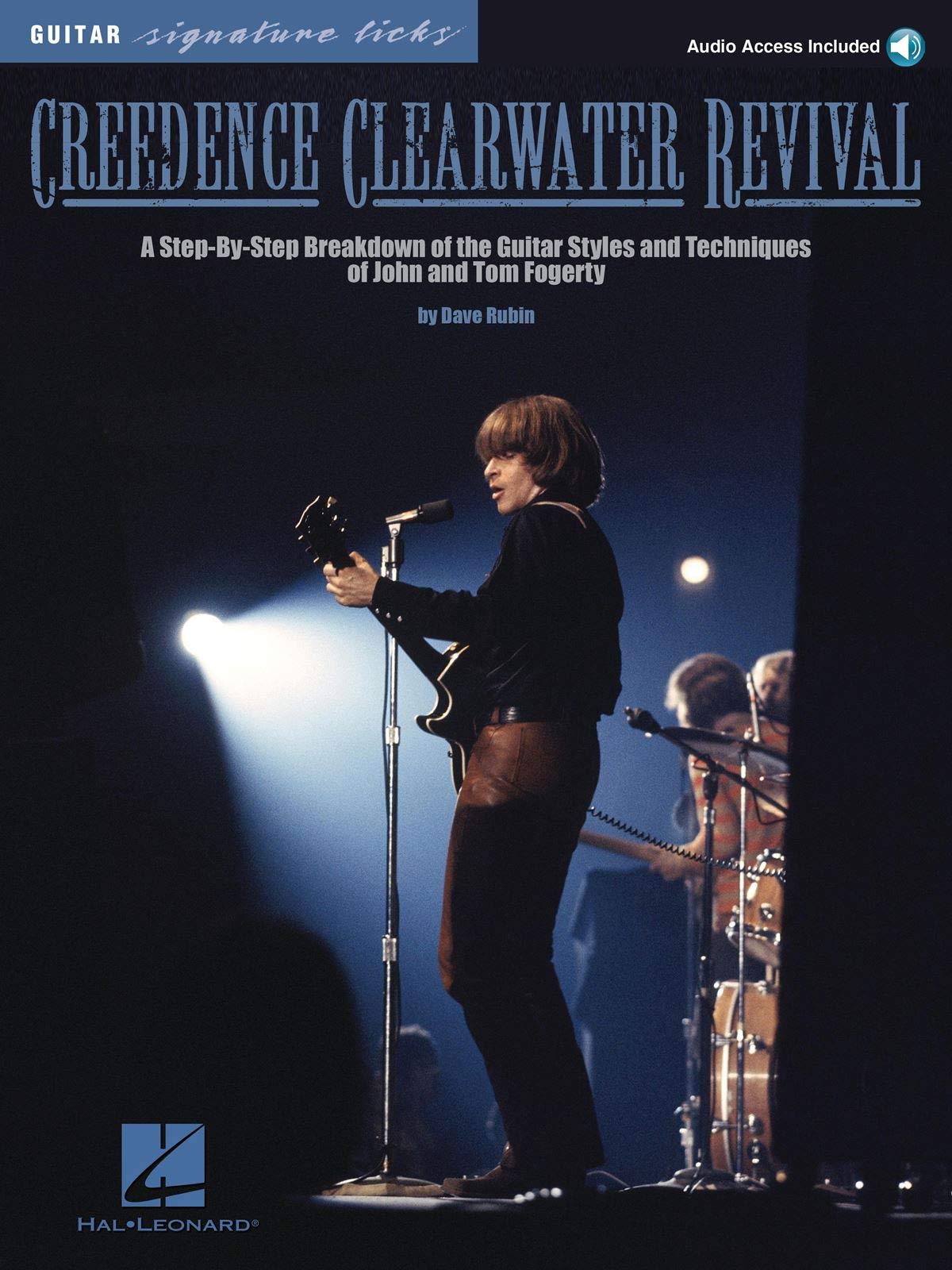 Creedence Clearwater Revival: A Step-By-Step Breakdown of the Guitar Styles and Techniques of John and Tom Fogerty (Guitar Signature Licks)