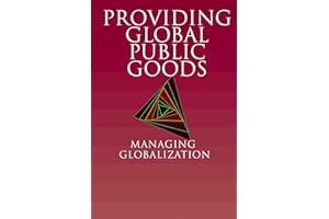 Providing Global Public Goods: Managing Globalization