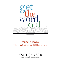 Get the Word Out: Write a Book That Makes a Difference book cover Get the Word Out: Write a Book That Makes a Difference book cover