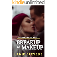 BREAKUP to MAKEUP: Get Your Ex Back FAST: (Dating & Relationship Advice for Women) (FOR WOMEN ONLY Book 4) book cover BREAKUP to MAKEUP: Get Your Ex Back FAST: (Dating & Relationship Advice for Women) (FOR WOMEN ONLY Book 4) book cover