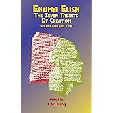 Enuma Elish: The Seven Tablets of Creation Volumes 1 and 2 bound together
