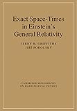Exact Space-Times in Einstein's General Relativity (Cambridge Monographs on Mathematical Physics)