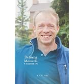 Defining Moments in a Blessed Life: A Journey in Grace and Resilience