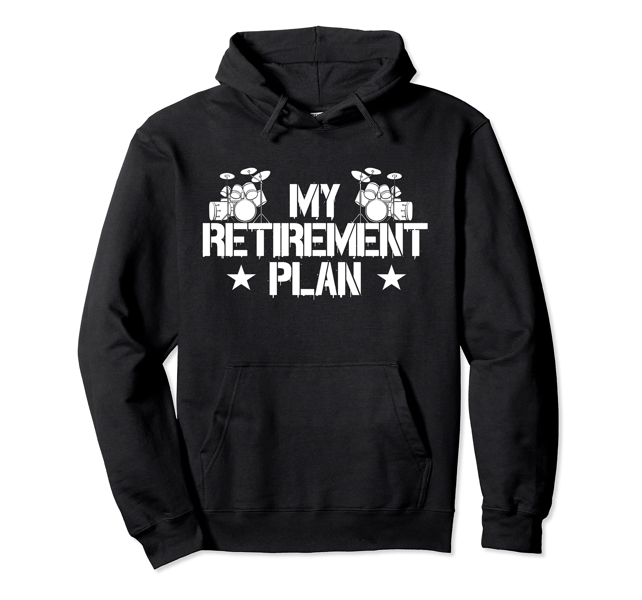 Drummer Percussion Retirement Plan Drum Instrument Music Tee Pullover Hoodie