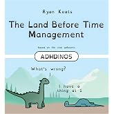 The Land Before Time Management: ADHDinos