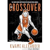 The Crossover Graphic Novel: A Graphic Novel (The Crossover Series)