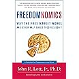 Freedomnomics: Why the Free Market Works and Other Half-Baked Theories Don't