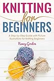 Knitting For Beginners: A Step By Step Guide With
