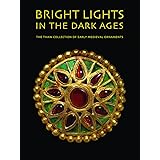 Bright Lights in the Dark Ages: The Thaw Collection of Early Medieval Ornaments