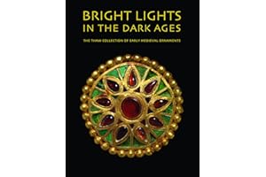 Bright Lights in the Dark Ages: The Thaw Collection of Early Medieval Ornaments