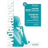 Cambridge IGCSE and O Level Computer Science Algorithms, Programming and Logic Workbook