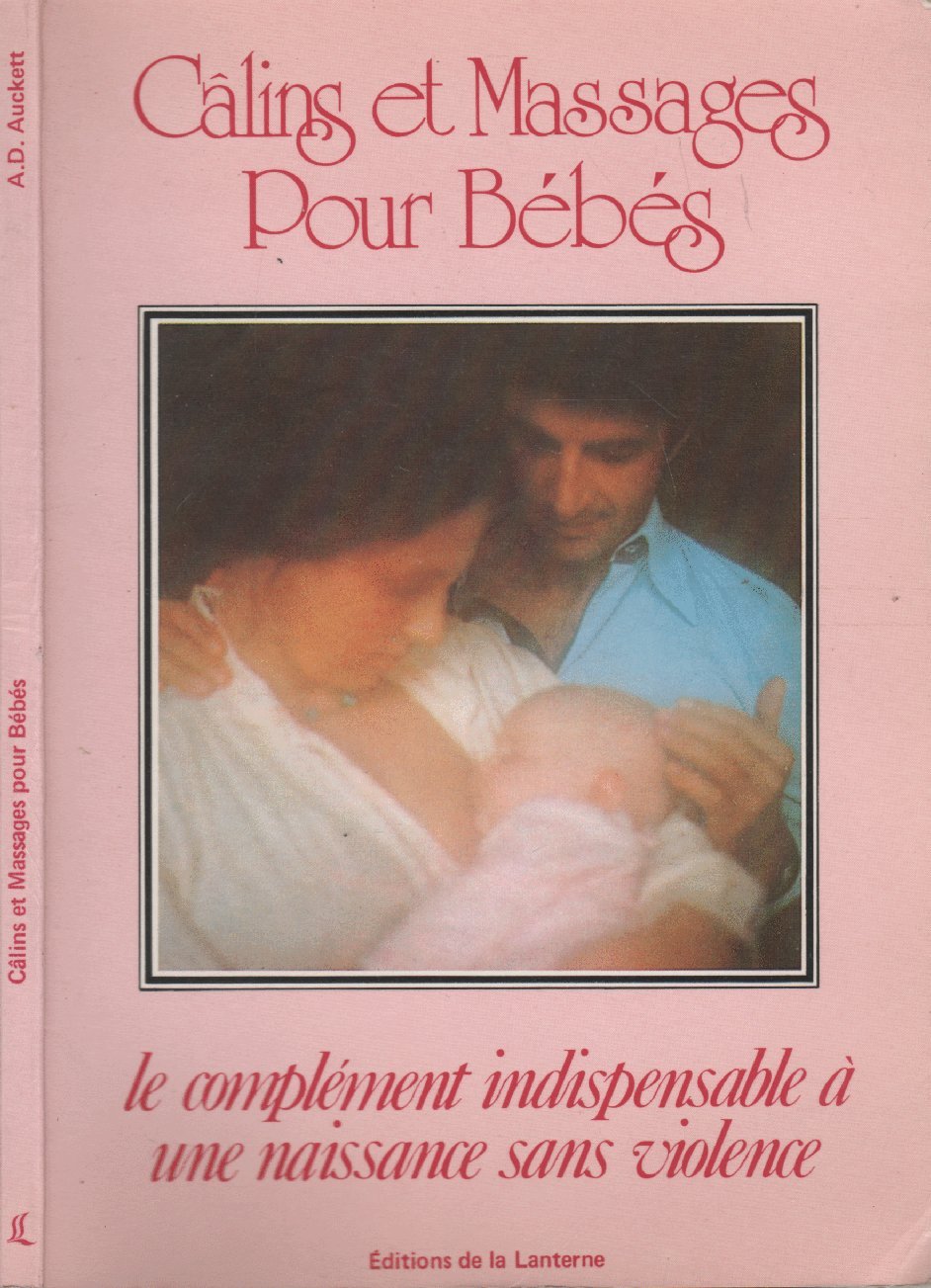 Caling Et Massages Pour Bebes Amelia D Auckett Amazon Com Books