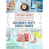 Great British Bake Off: Children's Party Cakes & Bakes