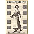 Hermaphrodites and the Medical Invention of Sex