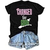 LOTUCY Musical Shirt Women Changed for Good Musical Movie Tee Witch and Princess Short Sleeve Tshirt