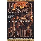 Excalibur: A Novel of Arthur (The Warlord Chronicles Book 3)