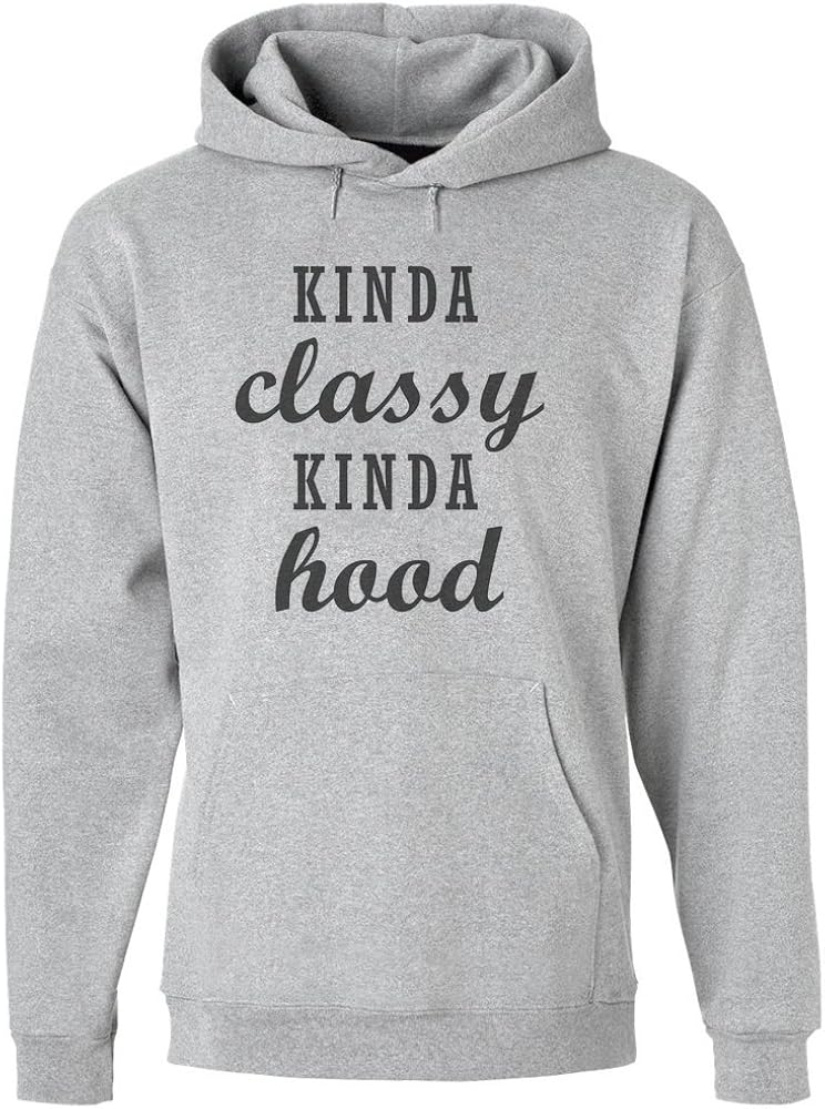 kinda classy kinda hood sweatshirt