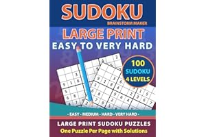 Sudoku Large Print: 100 Sudoku Puzzles with Easy - Medium - Hard - Very Hard Level - One Puzzle Per Page with Solutions (Brain Games Book 2)