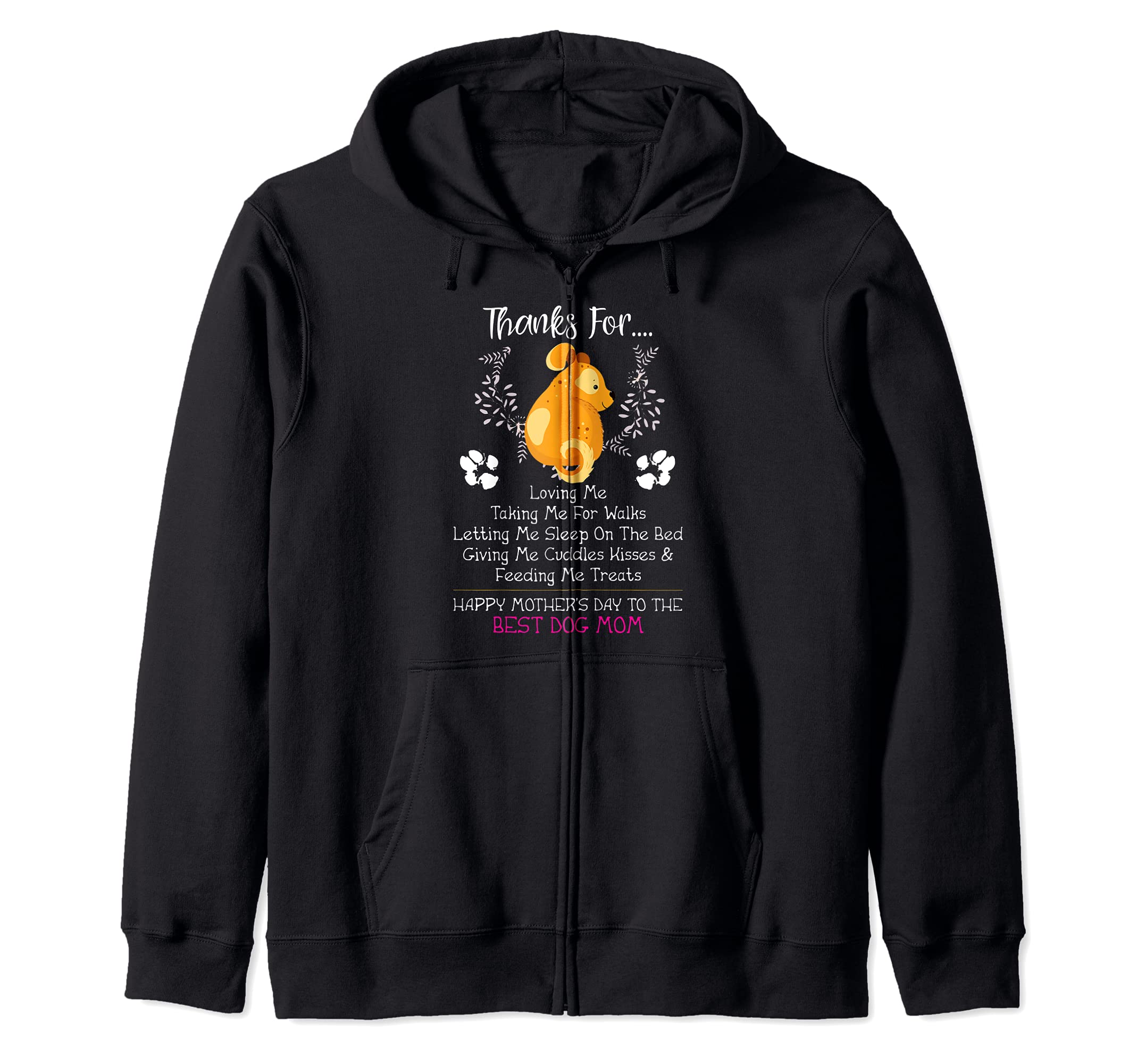 Thanks For Loving Me Best Dog Mommy Mothers Day Zip Hoodie
