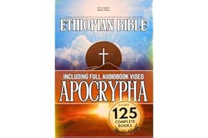 The Complete Ethiopian Bible in English 125 Books (Annotated): Featuring Canonical Writings and All Lost Apocrypha, with Full