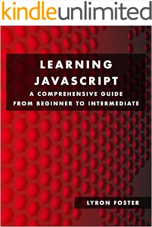 Learning JavaScript - A Comprehensive Guide from Beginner to ...