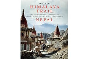 The Great Himalaya Trail | Nepal: 1,864 kilometers through mountains, threatened by civilization and climate change