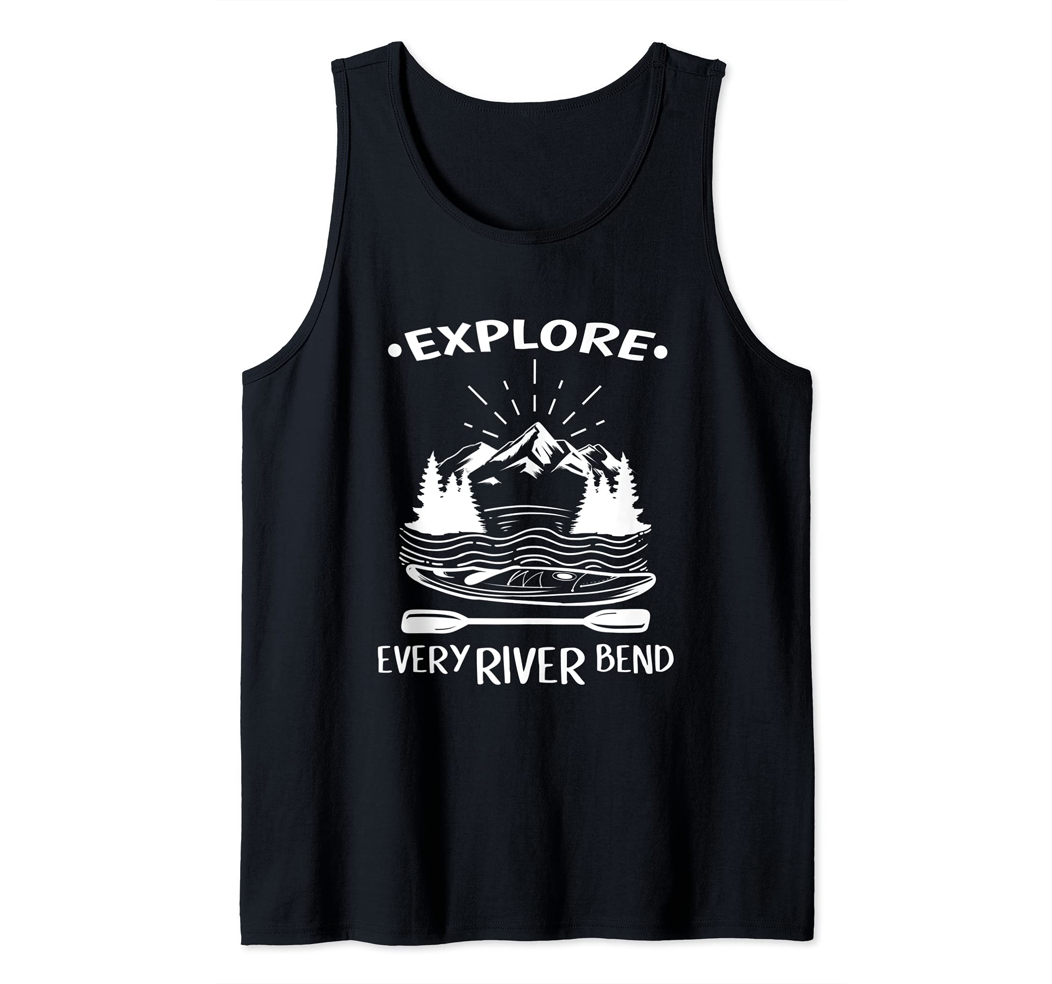 Kayak Gift Kayaking Every Riverbend Tank Top