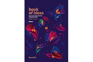 Book of Ideas: a journal of creative direction and graphic design - volume 1 (Book of ... series by Radim Malinic)