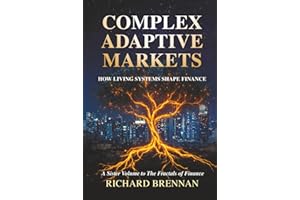 Complex Adaptive Markets: How Living Systems Shape Finance