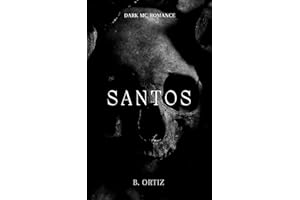 Santos: A Dark MC Romance (Santos MC Book 1)