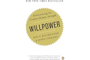 Willpower: Rediscovering the Greatest Human Strength