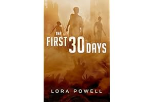 The First 30 Days: A Zombie Apocalypse Novel