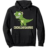 Cochlearsaurus | Cochlear Implant Gift Ideas Pullover Hoodie