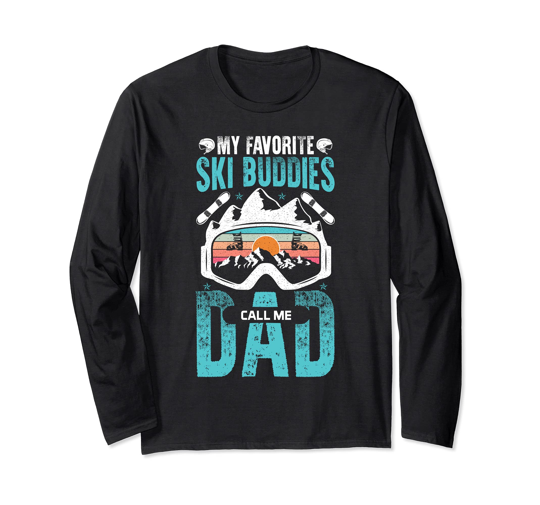 Father’s Day My Favorite Ski Buddies Call Me Dad Snow Skiing Long Sleeve T-Shirt