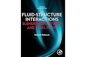 Fluid-Structure Interactions: Volume 2: Slender Structures and Axial Flow