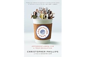 Constitution Café: Jefferson's Brew for a True Revolution