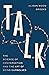 Talk: The Science of Conversation and the Art of Being Ourselves book cover