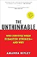 The Unthinkable: Who Survives When Disaster Strikes - and Why