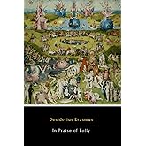 In Praise of Folly (Illustrated)