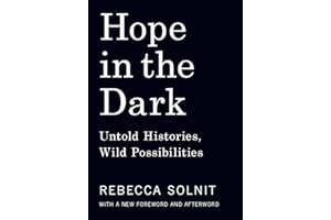 Hope in the Dark: Untold Histories, Wild Possibilities